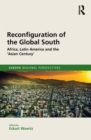 Reconfiguration of the Global South : Africa and Latin America and the 'Asian Century' - eBook