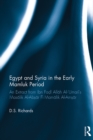 Egypt and Syria in the Early Mamluk Period : An Extract from Ibn Fadl Allah Al-'Umari's Masalik Al-Absar Fi Mamalik Al-Amsar - eBook