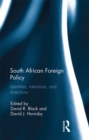 South African Foreign Policy : Identities, Intentions, and Directions - eBook