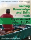 Gaining Knowledge and Skills with Dyslexia and other SpLDs - eBook