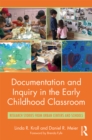 Documentation and Inquiry in the Early Childhood Classroom : Research Stories from Urban Centers and Schools - eBook