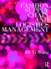 Fashion Supply Chain and Logistics Management - eBook