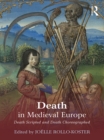 Death in Medieval Europe : Death Scripted and Death Choreographed - eBook