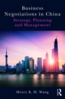Business Negotiations in China : Strategy, Planning and Management - eBook