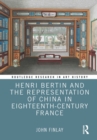 Henri Bertin and the Representation of China in Eighteenth-Century France - eBook