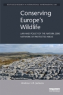 Conserving Europe's Wildlife : Law and Policy of the Natura 2000 Network of Protected Areas - eBook