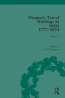 Women's Travel Writings in India 1777-1854 : Volume I: Jemima Kindersley, Letters from the Island of Teneriffe, Brazil, the Cape of Good Hope and the East Indies (1777); and Maria Graham, Journal of a - eBook