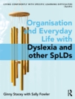 Organisation and Everyday Life with Dyslexia and other SpLDs - eBook