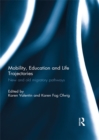 Mobility, Education and Life Trajectories : New and old migratory pathways - eBook