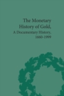 The Monetary History of Gold : A Documentary History, 1660-1999 - eBook
