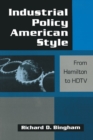 Industrial Policy American-style: From Hamilton to HDTV : From Hamilton to HDTV - eBook