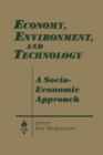 Economy, Environment and Technology: A Socioeconomic Approach : A Socioeconomic Approach - eBook