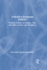 Toward a European Nation? : Political Trends in Europe - East and West, Center and Periphery - eBook