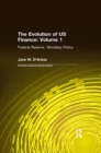 The Evolution of US Finance: v. 1: Federal Reserve Monetary Policy, 1915-35 - eBook