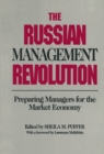 The Russian Management Revolution : Preparing Managers for a Market Economy - eBook