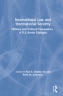 International Law and International Security : Military and Political Dimensions - A U.S.-Soviet Dialogue - eBook