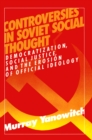Controversies in Soviet Social Thought : Democratization, Social Justice and the Erosion of Official Ideology - eBook