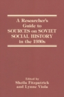 A Researcher's Guide to Sources on Soviet Social History in the 1930s - eBook