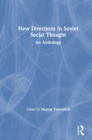 New Directions in Soviet Social Thought: An Anthology : An Anthology - eBook