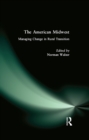 The American Midwest : Managing Change in Rural Transition - eBook