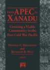 From Apec to Xanadu : Creating a Viable Community in the Post-cold War Pacific - eBook