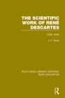 The Scientific Work of Rene Descartes : 1596-1650 - eBook