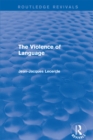 Routledge Revivals: The Violence of Language (1990) - eBook