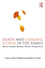 Death and Chronic Illness in the Family : Bowen Family Systems Theory Perspectives - eBook