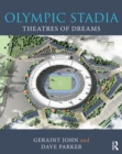 Olympic Stadia : Theatres of Dreams - eBook
