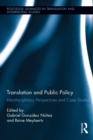 Translation and Public Policy : Interdisciplinary Perspectives and Case Studies - eBook