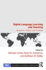 Digital Language Learning and Teaching : Research, Theory, and Practice - eBook