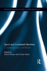 Sport and Contested Identities : Contemporary Issues and Debates - eBook