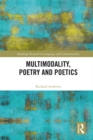 Multimodality, Poetry and Poetics - eBook