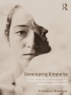 Developing Empathy : A Biopsychosocial Approach to Understanding Compassion for Therapists and Parents - eBook