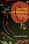 Forces of Destiny : Psychoanalysis and Human Idiom - eBook