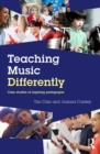Teaching Music Differently : Case Studies of Inspiring Pedagogies - eBook
