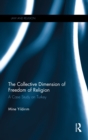The Collective Dimension of Freedom of Religion : A Case Study on Turkey - eBook