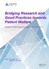 Bridging Research and Good Practices towards Patients Welfare : Proceedings of the 4th International Conference on Healthcare Ergonomics and Patient Safety (HEPS), Taipei, Taiwan, 23-26 June 2014 - eBook
