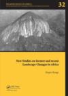 New Studies on Former and Recent Landscape Changes in Africa : Palaeoecology of Africa 32 - eBook