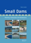 Small Dams : Planning, Construction and Maintenance - eBook