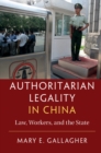 Authoritarian Legality in China : Law, Workers, and the State - eBook