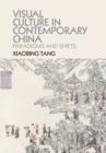 Visual Culture in Contemporary China : Paradigms and Shifts - eBook