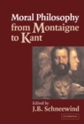 Moral Philosophy from Montaigne to Kant - eBook