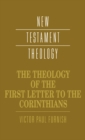 Theology of the First Letter to the Corinthians - eBook