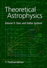Theoretical Astrophysics: Volume 2, Stars and Stellar Systems - eBook