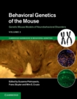 Behavioral Genetics of the Mouse: Volume 2, Genetic Mouse Models of Neurobehavioral Disorders - eBook