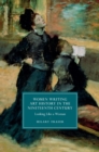 Women Writing Art History in the Nineteenth Century : Looking Like a Woman - eBook