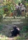 Primate Tourism : A Tool for Conservation? - eBook