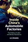 Inside China's Automobile Factories : The Politics of Labor and Worker Resistance - eBook