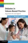 Debates in Values-Based Practice : Arguments For and Against - eBook